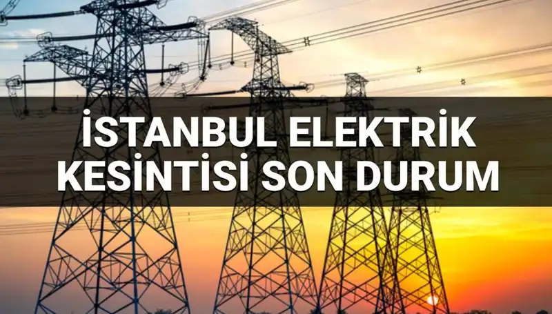 İstanbul'da 21 İlçede Elektrik Kesintisi: Ne Zaman Gelecek?