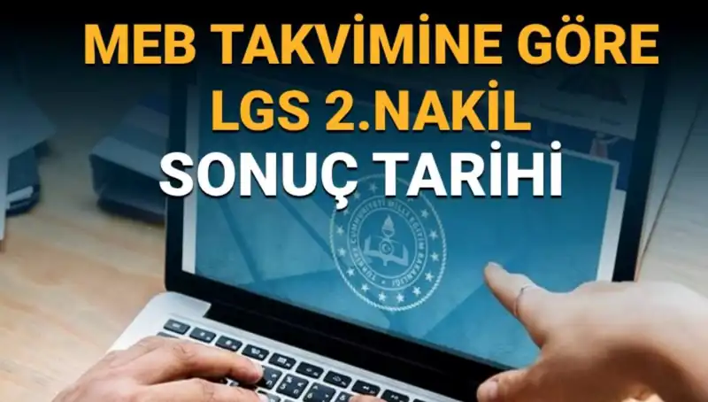 LGS 2. Nakil Süreci Yaklaşıyor: 3. Tercihler Ne Zaman Sonuçlanacak?