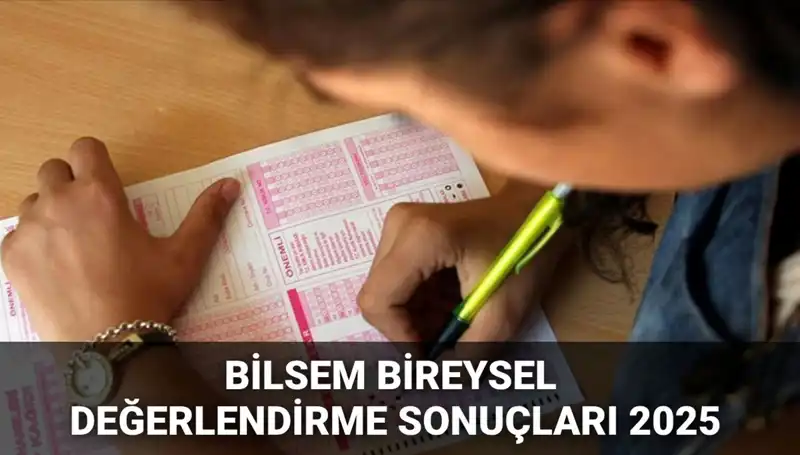 BİLSEM Bireysel Değerlendirme Sonuçları 2025: Hangi Adaylar Kayıt İçin Hak Kazandı?