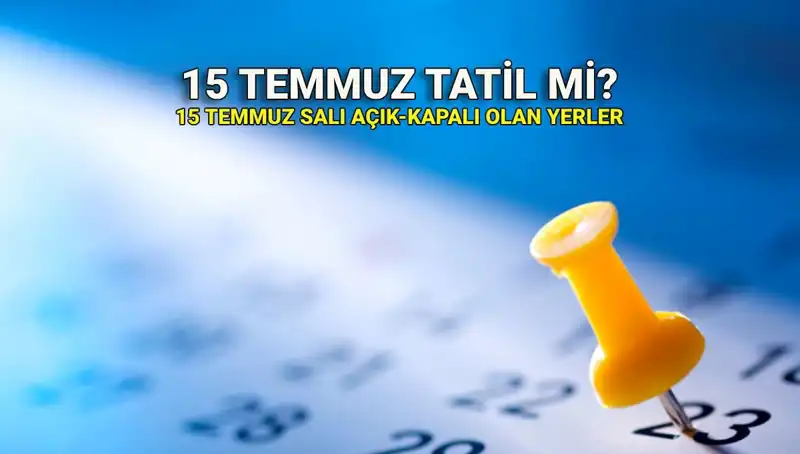 15 Temmuz Resmi Tatili: Özel Sektör ve Kamu İçin Neler Değişiyor?