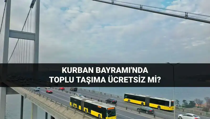 Bayramda Toplu Taşıma Ücretsiz mi? İşte Detaylar!