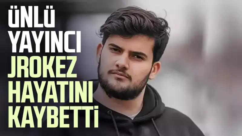 Türkiye'nin Popüler Yayıncısı Oğuzhan Dalgakıran, Jrokez Hayatını Kaybetti