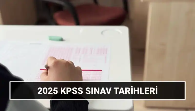 2025 KPSS Lisans Sınav Tarihleri Açıklandı: Neler Bizi Bekliyor?