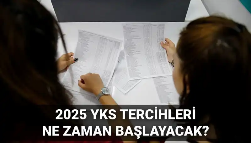 2025 YKS Tercih Tarihleri ve Kılavuzu Açıklandı: Öğrenciler Hazır mı?